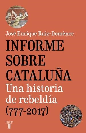 INFORME SOBRE CATALUÑA | 9788430620005 | RUIZ-DOMÈNEC, JOSÉ ENRIQUE | Llibreria Aqualata | Comprar libros en catalán y castellano online | Comprar libros Igualada
