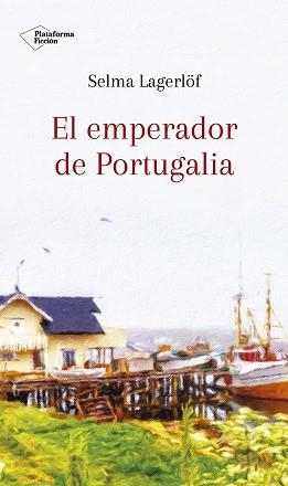 EMPERADOR DE PORTUGALIA, EL | 9788417376581 | LAGERLÖF, SELMA | Llibreria Aqualata | Comprar libros en catalán y castellano online | Comprar libros Igualada