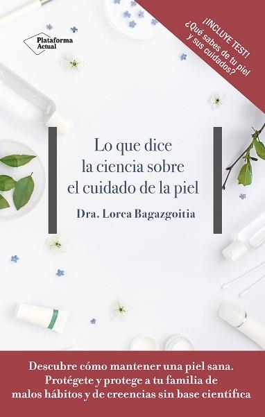 LO QUE DICE LA CIENCIA SOBRE EL CUIDADO DE LA PIEL | 9788417376505 | BAGAZGOITIA, DRA. LOREA | Llibreria Aqualata | Comprar libros en catalán y castellano online | Comprar libros Igualada