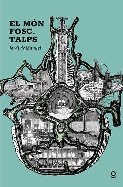 MÓN FOSC, EL. TALPS | 9788416661794 | DE MANUEL I BARRABIN, JORDI | Llibreria Aqualata | Comprar llibres en català i castellà online | Comprar llibres Igualada