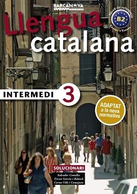 INTERMEDI 3. SOLUCIONARI | 9788448947002 | COMELLES, SALVADOR/GARCIA I BALASCH, TERESA/VILÀ I COMAJOAN, CARME | Llibreria Aqualata | Comprar libros en catalán y castellano online | Comprar libros Igualada