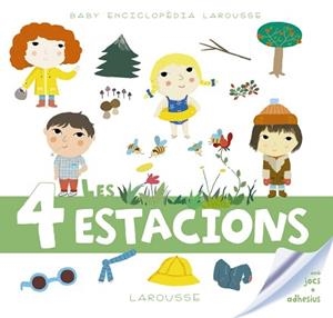 4 ESTACIONS, LES. BABY ENCICLOPÈDIA | 9788417273347 | LAROUSSE EDITORIAL | Llibreria Aqualata | Comprar llibres en català i castellà online | Comprar llibres Igualada