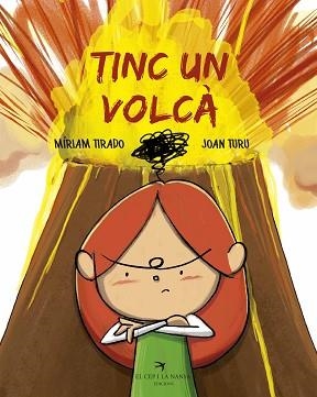 TINC UN VOLCÀ | 9788417000752 | TIRADO, MÍRIAM / TURU, JOAN | Llibreria Aqualata | Comprar libros en catalán y castellano online | Comprar libros Igualada