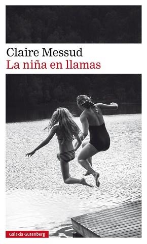 NIÑA EN LLAMAS, LA | 9788417355531 | MESSUD, CLAIRE | Llibreria Aqualata | Comprar llibres en català i castellà online | Comprar llibres Igualada