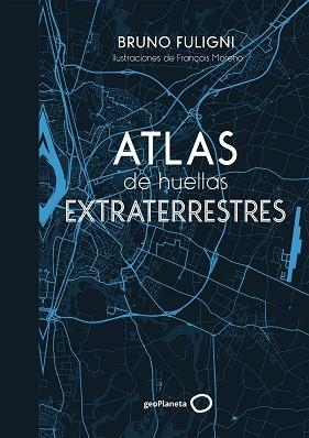ATLAS DE HUELLAS EXTRATERRESTRES | 9788408184263 | FULIGNI, BRUNO | Llibreria Aqualata | Comprar libros en catalán y castellano online | Comprar libros Igualada