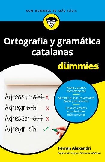 ORTOGRAFÍA Y GRAMÁTICA CATALANAS PARA DUMMIES | 9788432904790 | ALEXANDRI PALOM, FERRAN | Llibreria Aqualata | Comprar libros en catalán y castellano online | Comprar libros Igualada