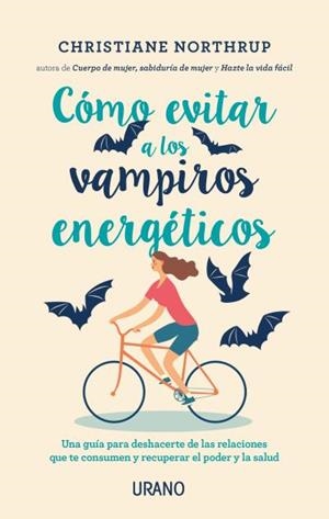 CÓMO EVITAR A LOS VAMPIROS ENERGÉTICOS | 9788416720408 | NORTHRUP, CHRISTIANE | Llibreria Aqualata | Comprar libros en catalán y castellano online | Comprar libros Igualada