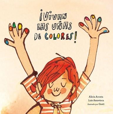 VIVAN LAS UÑAS DE COLORES | 9788417123581 | AMAVISCA, LUIS /  ACOSTA. ALICIA / GUSTI | Llibreria Aqualata | Comprar libros en catalán y castellano online | Comprar libros Igualada