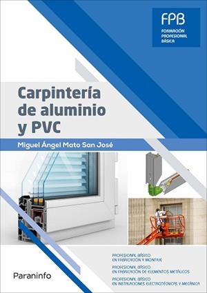 CARPINTERÍA DE ALUMINIO Y PVC | 9788428340601 | MATO SAN JOSÉ, MIGUEL ÁNGEL | Llibreria Aqualata | Comprar llibres en català i castellà online | Comprar llibres Igualada