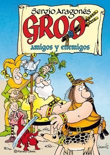 GROO. AMIGOS Y ENEMIGOS | 9788491469933 | ARAGONES, SERGIO | Llibreria Aqualata | Comprar libros en catalán y castellano online | Comprar libros Igualada