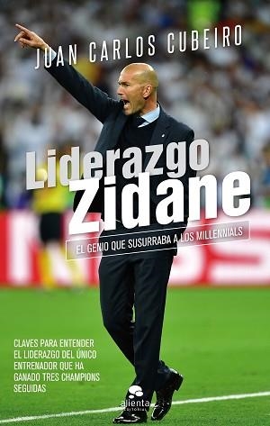 LIDERAZGO ZIDANE | 9788416928804 | CUBEIRO VILLAR, JUAN CARLOS | Llibreria Aqualata | Comprar libros en catalán y castellano online | Comprar libros Igualada