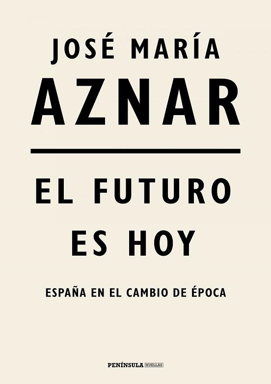 FUTURO ES HOY, EL | 9788499427287 | AZNAR, JOSÉ MARÍA | Llibreria Aqualata | Comprar libros en catalán y castellano online | Comprar libros Igualada