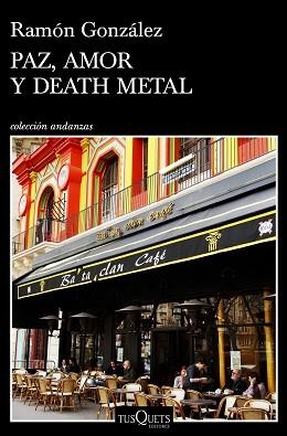 PAZ, AMOR Y DEATH METAL | 9788490665961 | GONZÁLEZ, RAMÓN | Llibreria Aqualata | Comprar libros en catalán y castellano online | Comprar libros Igualada