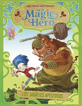 MAGIC HERO 2. LOS JABALÍES APESTOSOS | 9788424662288 | STEVENSON, SIR STEVE | Llibreria Aqualata | Comprar libros en catalán y castellano online | Comprar libros Igualada