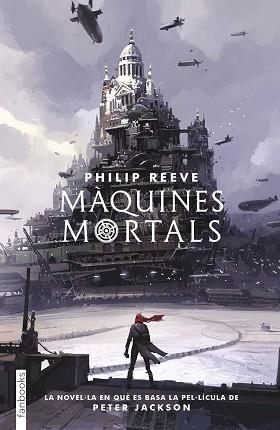 MÀQUINES MORTALS | 9788417515034 | REEVE, PHILIP | Llibreria Aqualata | Comprar libros en catalán y castellano online | Comprar libros Igualada