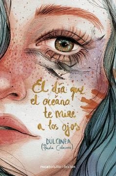DÍA QUE EL OCÉANO TE MIRE A LOS OJOS, EL | 9788416859085 | DULCINEA (PAOLA CALASANZ) | Llibreria Aqualata | Comprar llibres en català i castellà online | Comprar llibres Igualada
