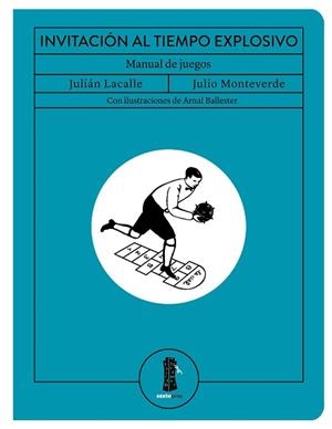 INVITACIÓN AL TIEMPO EXPLOSIVO | 9788416677795 | LACALLE, JULIÁN / MONTEVERDE, JULIO | Llibreria Aqualata | Comprar llibres en català i castellà online | Comprar llibres Igualada