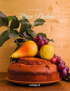 ALITER DULCIA | 9788494867309 | PÉREZ SARDINIA, ISABEL | Llibreria Aqualata | Comprar libros en catalán y castellano online | Comprar libros Igualada