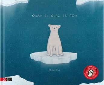 QUAN EL GLAÇ ES FON | 9788417374129 | EVE, ROSIE | Llibreria Aqualata | Comprar libros en catalán y castellano online | Comprar libros Igualada