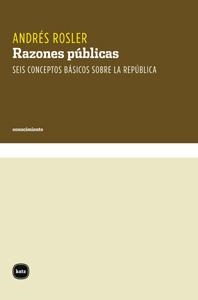 RAZONES PÚBLICAS | 9788415917229 | ROSLER (ARGENTINO), ANDRÉS | Llibreria Aqualata | Comprar libros en catalán y castellano online | Comprar libros Igualada