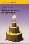 HISTORIES NATURALS DE LA PARAULA (BIB. UNIVERSAL 110) | 9788475965703 | TUSON, JESUS | Llibreria Aqualata | Comprar libros en catalán y castellano online | Comprar libros Igualada