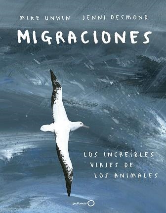 MIGRACIONES | 9788408183228 | UNWIN, MIKE / DESMOND, JENNI | Llibreria Aqualata | Comprar llibres en català i castellà online | Comprar llibres Igualada