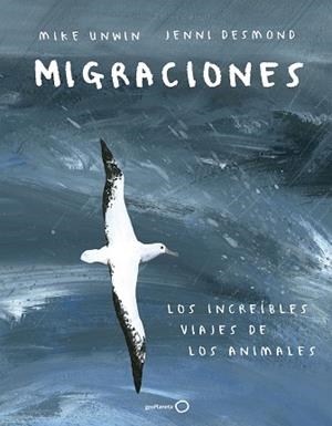 MIGRACIONES | 9788408183228 | UNWIN, MIKE / DESMOND, JENNI | Llibreria Aqualata | Comprar libros en catalán y castellano online | Comprar libros Igualada