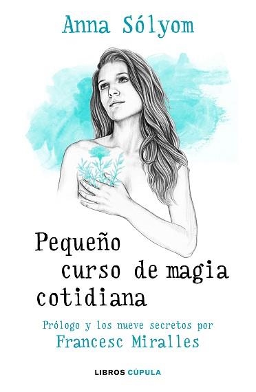 PEQUEÑO CURSO DE MAGIA COTIDIANA | 9788448024925 | SOLYOM, ANNA / MIRALLES, FRANCESC | Llibreria Aqualata | Comprar libros en catalán y castellano online | Comprar libros Igualada
