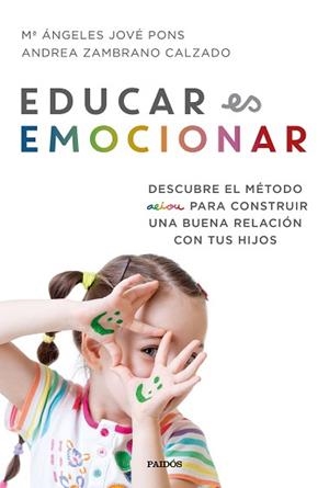 EDUCAR ES EMOCIONAR | 9788449334948 | JOVÉ PONS, Mª ÁNGELES / ZAMBRANO CALZADO, ANDREA | Llibreria Aqualata | Comprar llibres en català i castellà online | Comprar llibres Igualada