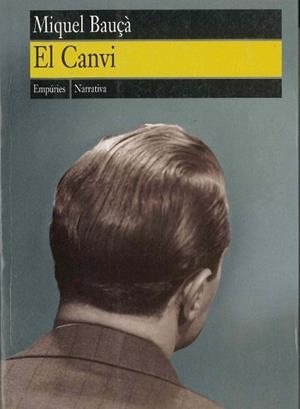 CANVI, EL (NARRATIVA 83) | 9788475965970 | BAUÇA, MIQUEL | Llibreria Aqualata | Comprar llibres en català i castellà online | Comprar llibres Igualada