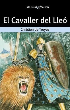 CAVALLER DEL LLEO, EL | 9788476601839 | TROYES, CHRETIEN DE | Llibreria Aqualata | Comprar llibres en català i castellà online | Comprar llibres Igualada
