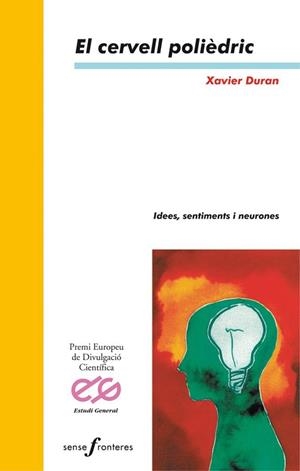 CERVELL POLIEDRIC, EL | 9788476602652 | DURAN,XAVIER | Llibreria Aqualata | Comprar llibres en català i castellà online | Comprar llibres Igualada