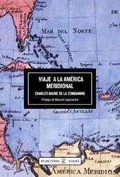 VIAJE A LA AMERICA MERIDIONAL | 9788467011128 | DE LA CONDAMINE, CHARLES MARIE | Llibreria Aqualata | Comprar llibres en català i castellà online | Comprar llibres Igualada
