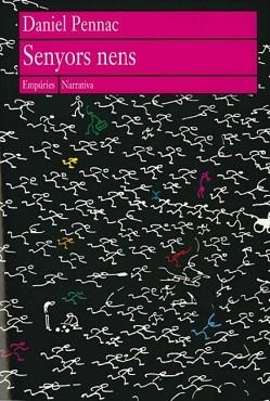 SENYORS NENS (NARRARIVA 76) | 9788475965802 | PENNAC, DANIEL | Llibreria Aqualata | Comprar llibres en català i castellà online | Comprar llibres Igualada