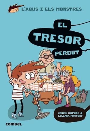 AGUS I ELS MONSTRES 12. EL TRESOR PERDUT | 9788491014126 | COPONS, JAUME / FORTUNY, LILIANA | Llibreria Aqualata | Comprar llibres en català i castellà online | Comprar llibres Igualada