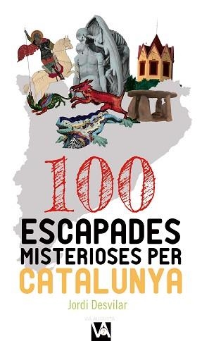 100 ESCAPADES MISTERIOSES PER CATALUNYA | 9788490347713 | DESVILAR ROS, JORDI | Llibreria Aqualata | Comprar libros en catalán y castellano online | Comprar libros Igualada