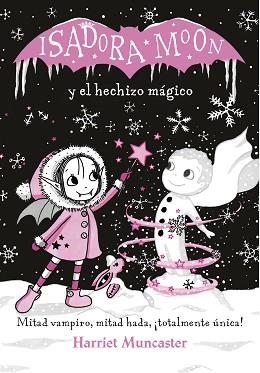 ISADORA MOON Y EL HECHIZO MÁGICO (ISADORA MOON) | 9788420487601 | MUNCASTER, HARRIET | Llibreria Aqualata | Comprar llibres en català i castellà online | Comprar llibres Igualada