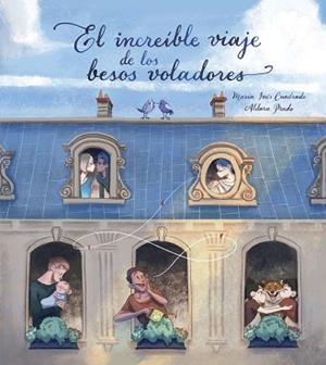 INCREÍBLE VIAJE DE LOS BESOS VOLADORES, EL | 9788448851675 | PRADO, ALDARA / CUADRADO, MARIA INÉS | Llibreria Aqualata | Comprar libros en catalán y castellano online | Comprar libros Igualada