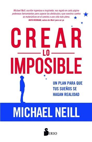 CREAR LO IMPOSIBLE | 9788417399047 | NEILL, MICHAEL | Llibreria Aqualata | Comprar libros en catalán y castellano online | Comprar libros Igualada