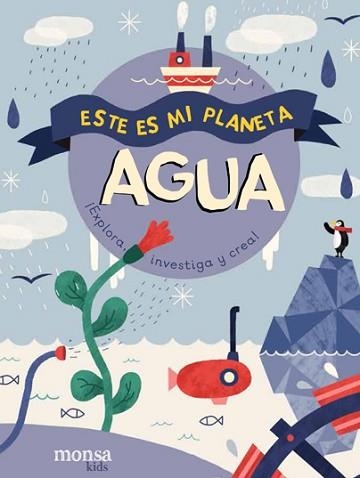 AGUA. ESTE ES MI PLANETA | 9788416500840 | Llibreria Aqualata | Comprar libros en catalán y castellano online | Comprar libros Igualada