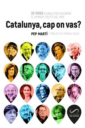 CATALUNYA, CAP ON VAS? | 9788417611026 | MARTÍ VALLVERDÚ, PEP | Llibreria Aqualata | Comprar libros en catalán y castellano online | Comprar libros Igualada