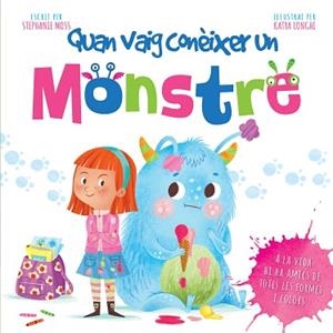 QUAN VAIG CONÈIXER UN MONSTRE | 9788491674238 | MOSS, STEPHANIE / LONGHI, KATYA | Llibreria Aqualata | Comprar llibres en català i castellà online | Comprar llibres Igualada