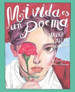 MI VIDA ES UN POEMA | 9788491079767 | GARCÍA RODRÍGUEZ, JAVIER | Llibreria Aqualata | Comprar libros en catalán y castellano online | Comprar libros Igualada