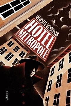 HOTEL METROPOLE | 9788466424387 | BENNASAR, SEBASTIÀ | Llibreria Aqualata | Comprar libros en catalán y castellano online | Comprar libros Igualada