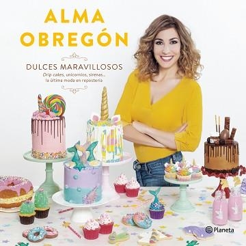 DULCES MARAVILLOSOS | 9788408194408 | OBREGÓN FERNÁNDEZ, ALMA | Llibreria Aqualata | Comprar libros en catalán y castellano online | Comprar libros Igualada