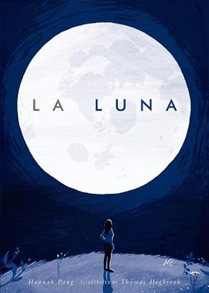 LUNA, LA | 9788408190271 | PANG, HANNAH / HEGBROOK, THOMAS | Llibreria Aqualata | Comprar libros en catalán y castellano online | Comprar libros Igualada
