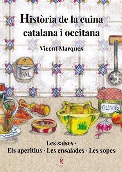 HISTÒRIA DE LA CUINA CATALANA I OCCITANA - VOLUM 1 | 9788494748486 | MARQUÉS, VICENT | Llibreria Aqualata | Comprar libros en catalán y castellano online | Comprar libros Igualada