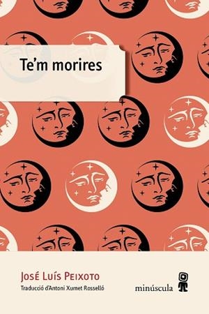 TE'M MORIRES | 9788494834868 | PEIXOTO, JOSÉ LUÍS | Llibreria Aqualata | Comprar libros en catalán y castellano online | Comprar libros Igualada