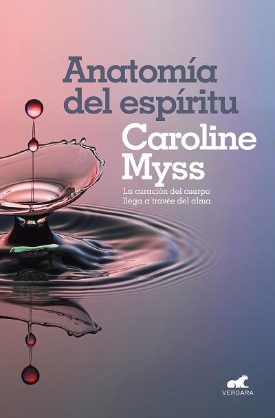 ANATOMÍA DEL ESPÍRITU | 9788416076642 | MYSS, CAROLINE | Llibreria Aqualata | Comprar libros en catalán y castellano online | Comprar libros Igualada