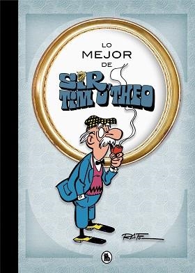 LO MEJOR DE SIR TIM O'THEO (LO MEJOR DE...) | 9788402421548 | , RAF | Llibreria Aqualata | Comprar libros en catalán y castellano online | Comprar libros Igualada